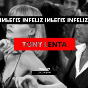 Tony Lenta – Infeliz